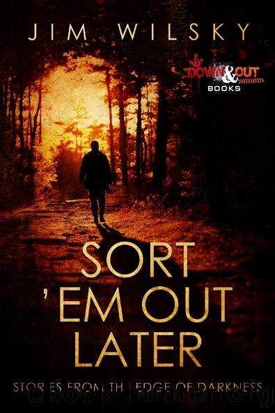 Sort 'Em Out Later by Jim Wilsky
