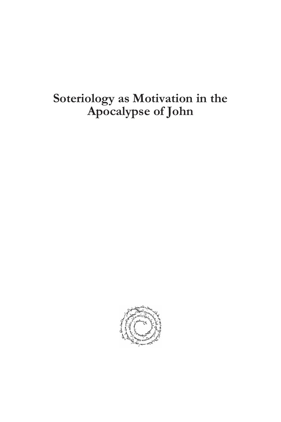 Soteriology as Motivation in the Apocalypse of John by Alexander Stewart
