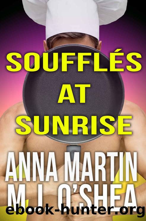 Souffles at Sunrise by M. J. O'Shea & Anna Martin