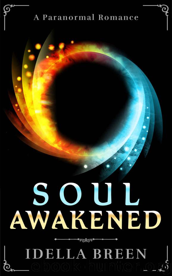 Soul Awakened: A Paranormal Romance (Fire & Ice Book 2) by Idella Breen