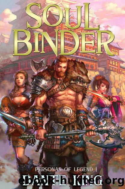 Soul Binder (Personas of Legend Book 1) by Dante King