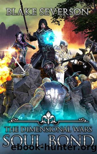 Soul Bond - a LitRPG gaming adventure: The Dimensional Wars, Book 2 by Blake Severson