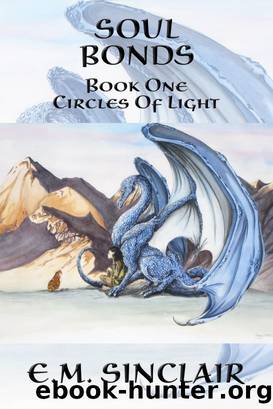Soul Bonds: Book 1 Circles of Light series by E.M. Sinclair
