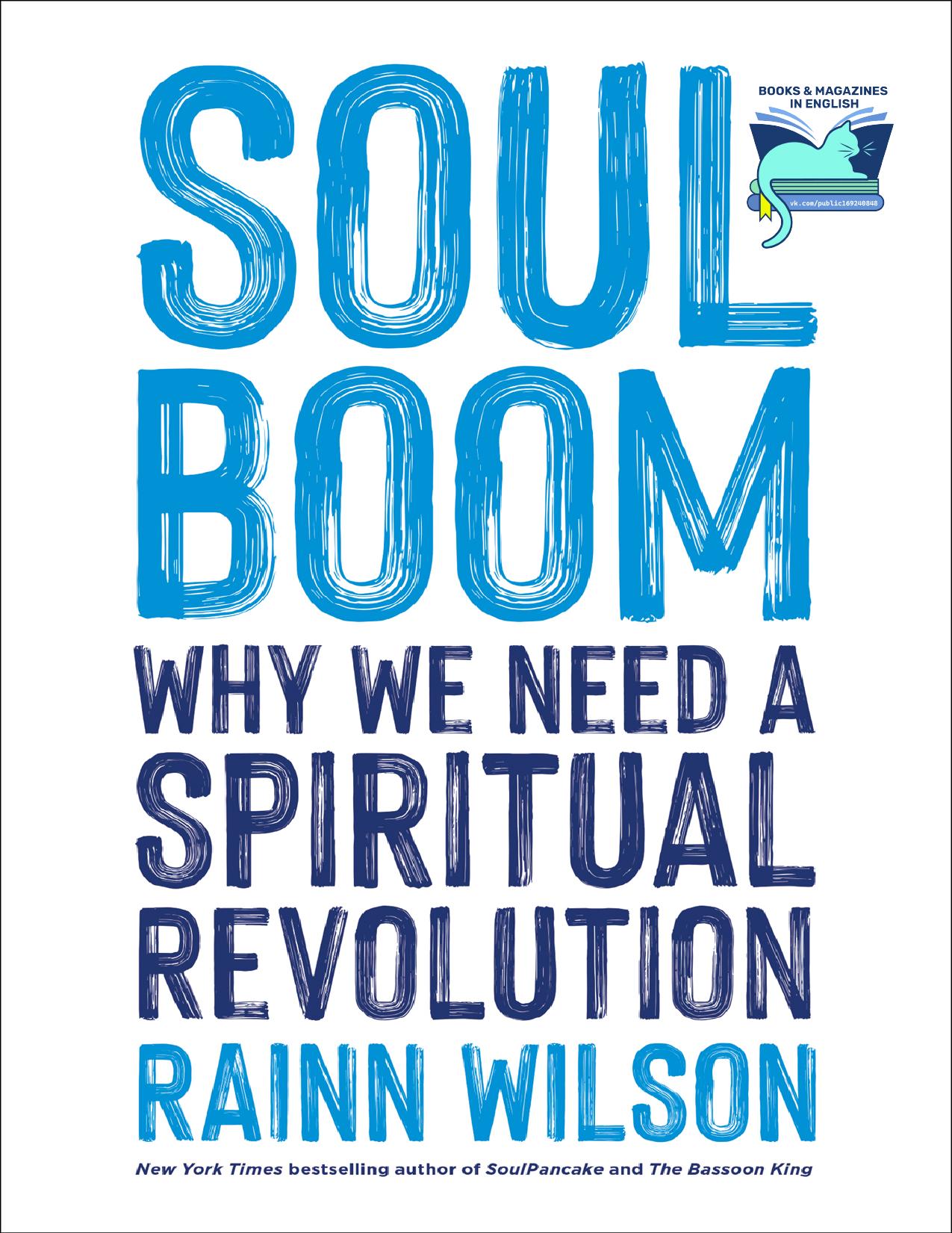 Soul Boom: Why We Need a Spiritual Revolution by Rainn Wilson