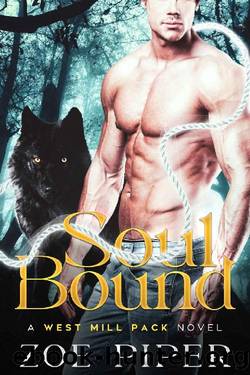 Soul Bound: A West Mill Pack Novel by Zoe Piper