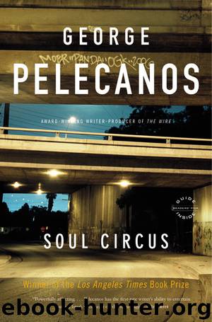 Soul Circus by George Pelecanos