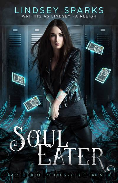 Soul Eater by Lindsey Sparks & writing as & Lindsey Fairleigh