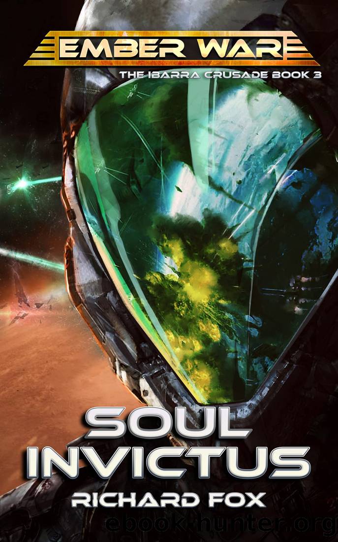 Soul Invictus (The Ibarra Crusade Book 3) by Richard Fox