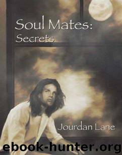 Soul Mates 04 - Secrets by Jourdan Lane