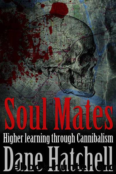 Soul Mates: Higher learning through Cannibalism by Hatchell Dane