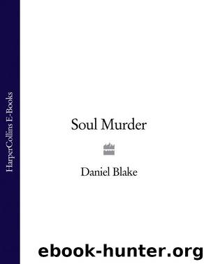 Soul Murder by Daniel Blake
