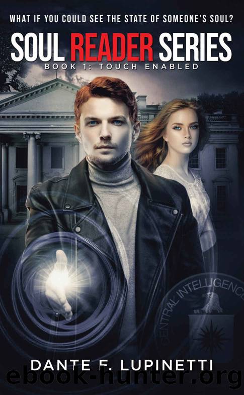 Soul Reader Series: Book1: Touch Enabled by Dante Lupinetti