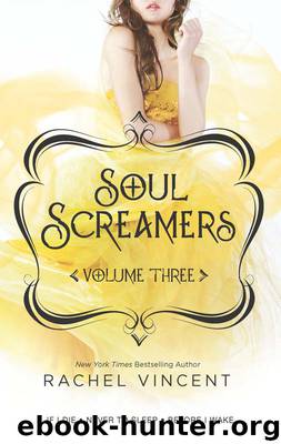 Soul Screamers Volume Three: If I Die\Never to Sleep\Before I Wake by Rachel Vincent