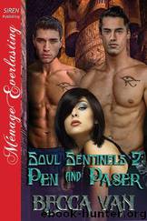 Soul Sentinels 2: Pen and Paser (Siren Publishing Ménage Everlasting) by Becca Van