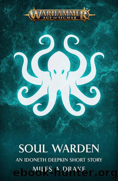 Soul Warden by Miles A Drake