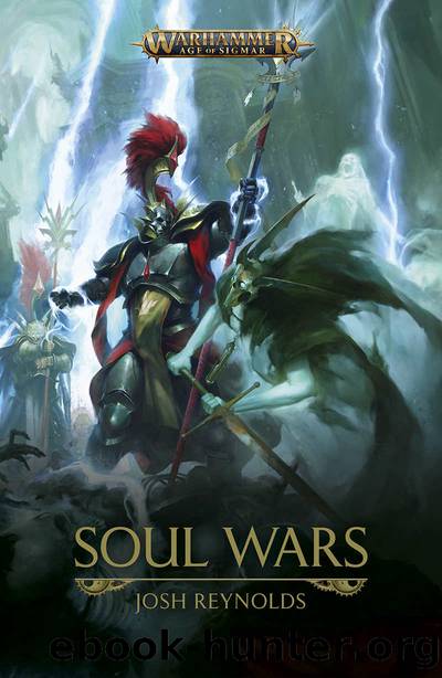 Soul Wars (Warhammer Age of Sigmar Book 1) by Josh Reynolds