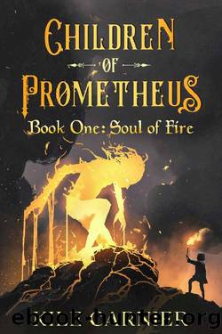 Soul of Fire: An Isekai Litrpg Adventure (Children of Prometheus Book 1) by Kile Carnier
