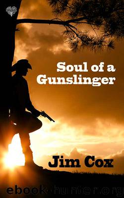 Soul of a Gunslinger by Jim Cox