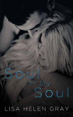Soul of my Soul (Take a Chance Book 1) by Lisa Helen Gray