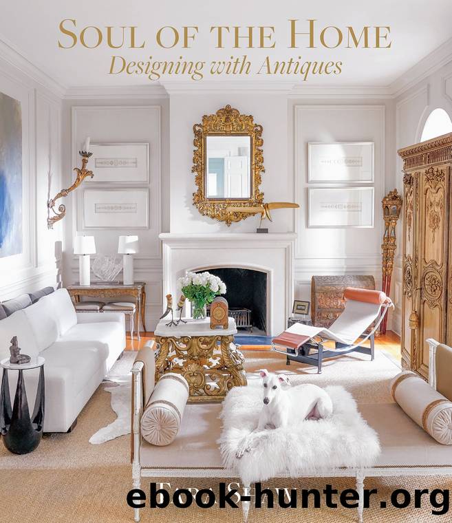 Soul of the Home: Designing with Antiques by Tara Shaw