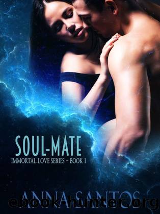 Soul-Mate (Immortal Love 1) by Anna Santos