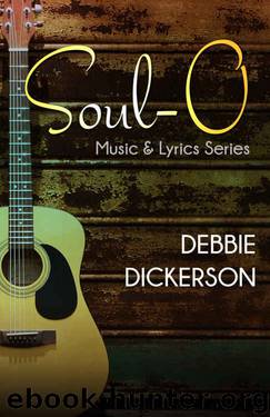 Soul-O (Music & Lyrics #2) by Debbie Dickerson