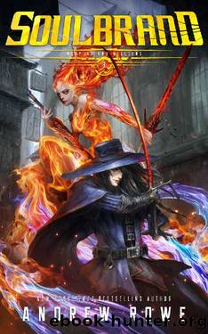 Soulbrand (Weapons and Wielders Book 3) by Andrew Rowe