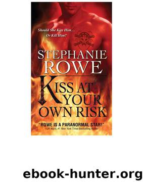 Soulfire 01 - Kiss at Your Own Risk by Stephanie Rowe