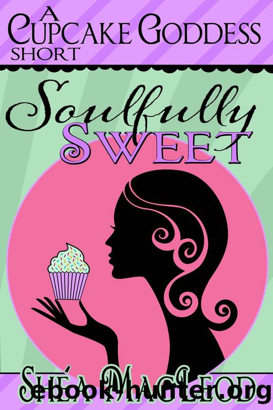 Soulfully Sweet by Shéa MacLeod