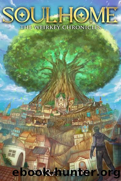 Soulhome (The Weirkey Chronicles Book 1) by Sarah Lin