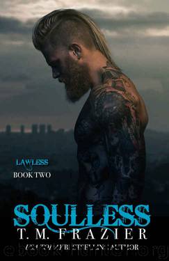 Soulless (Lawless #2) by T.M. Frazier