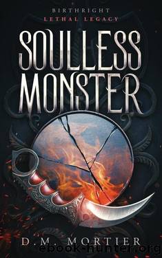 Soulless Monster: Birthright by D.M. Mortier