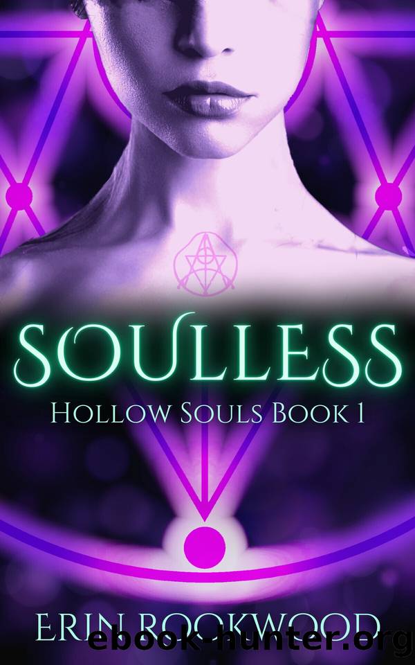 Soulless: Hollow Souls Book 1 by Erin Rookwood