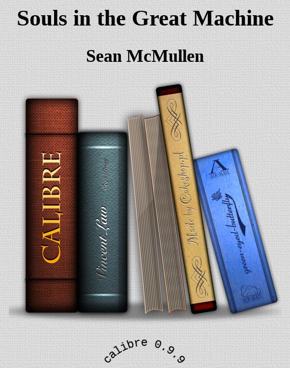 Souls in the Great Machine by Sean McMullen