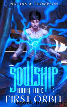 Soulship: Book One: First Orbit by Nathan Thompson