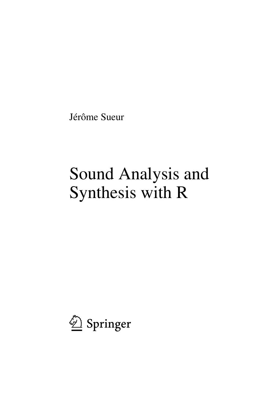 Sound Analysis and Synthesis with R by Jérôme Sueur