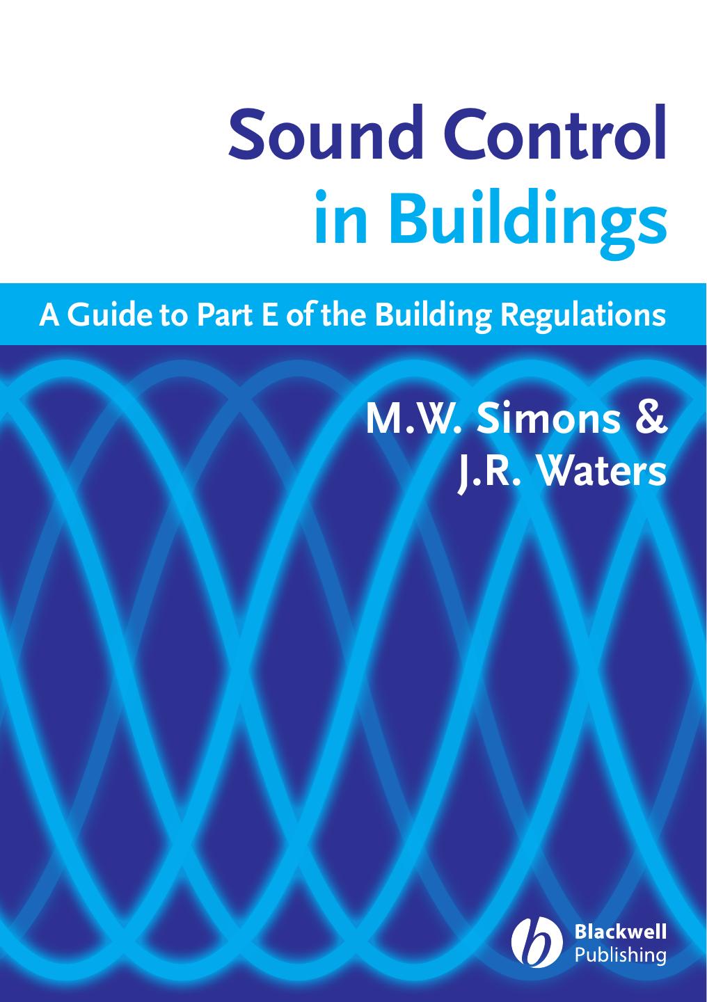 Sound Control in Buildings A Guide to of the Building Regulations by M. W. Simons J. R. Waters