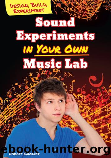Sound Experiments in Your Own Music Lab by Robert Gardner