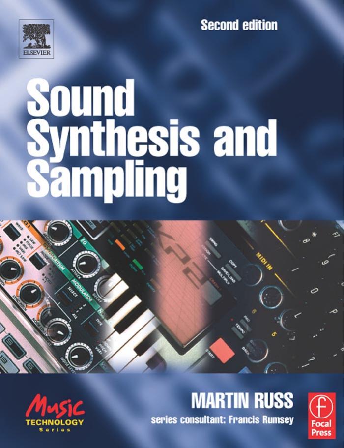 Sound Synthesis and Sampling, Second Edition (Music Technology) by Martin Russ