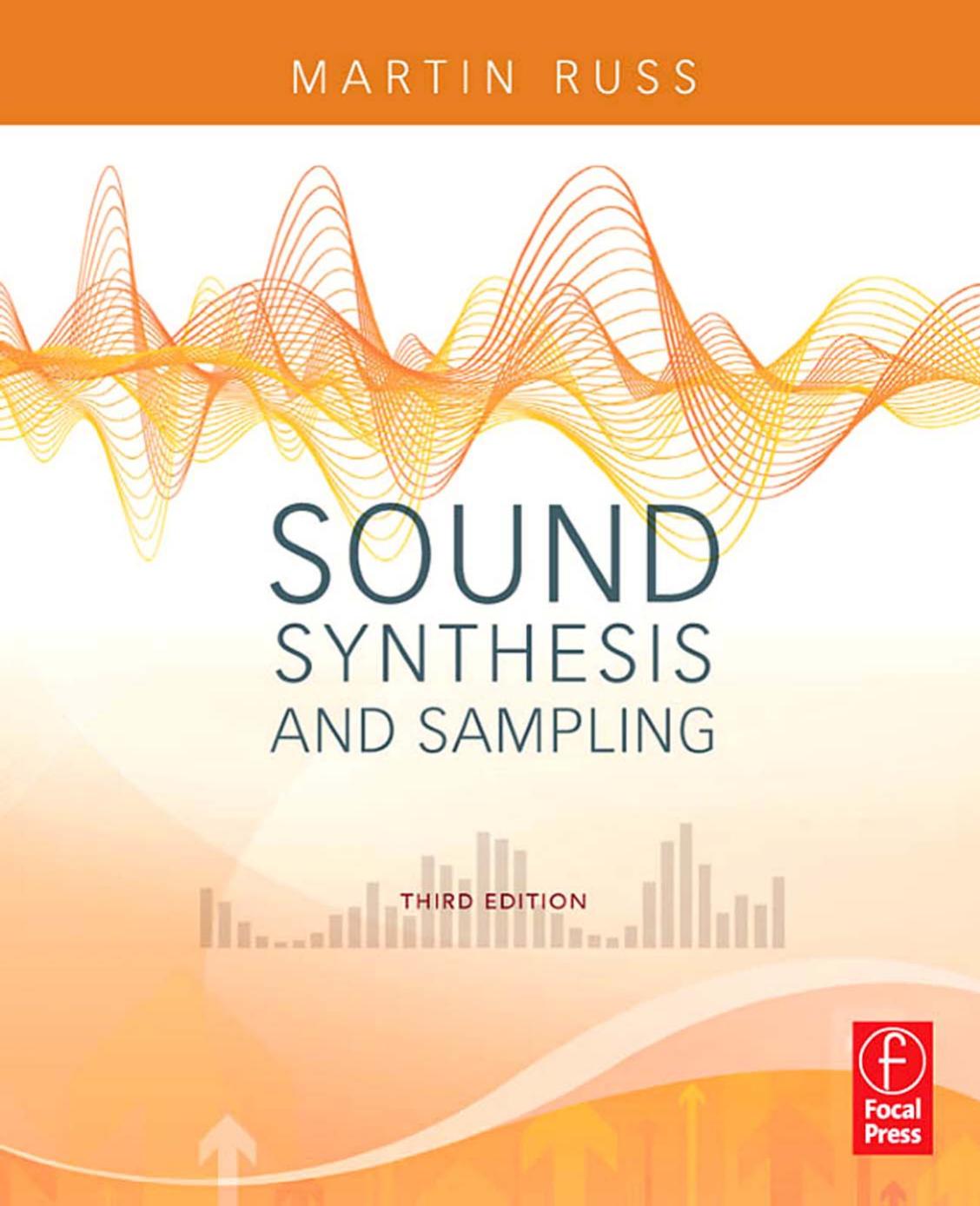 Sound Synthesis and Sampling, Third Edition (Music Technology) by Martin Russ
