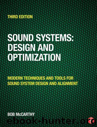 Sound Systems: Design and Optimization: Modern Techniques and Tools for Sound System Design and Alignment by McCarthy Bob