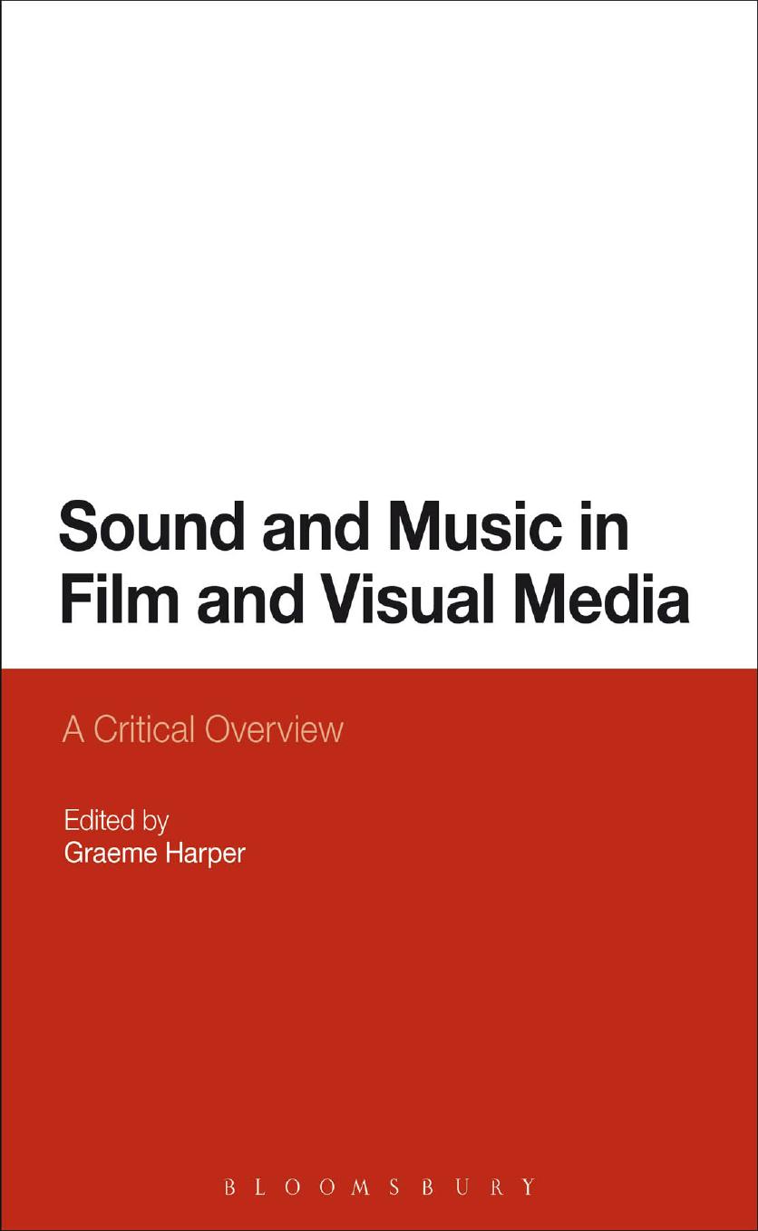 Sound and Music in Film and Visual Media: A Critical Overview by Graeme Harper Ruth Doughty Jochen Eisentraut