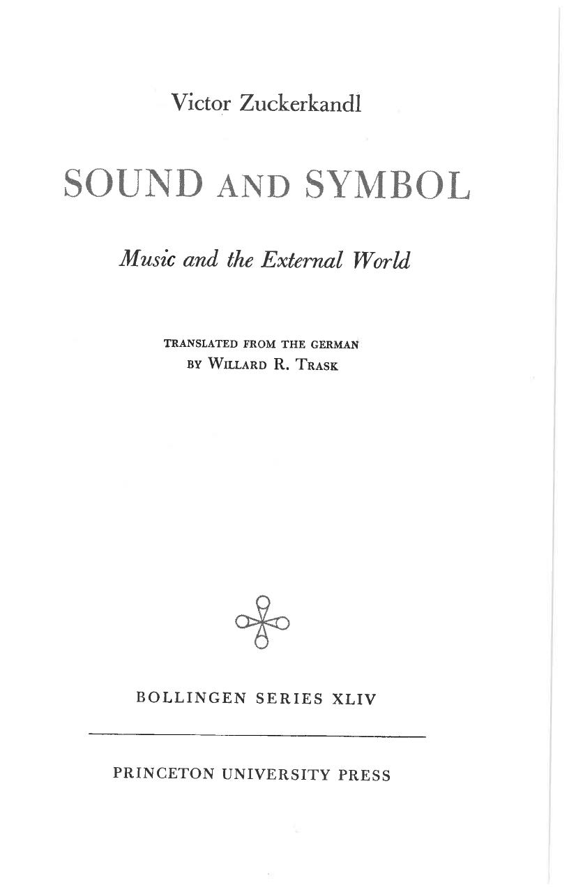 Sound and Symbol, Vol. 1: Music and the External World (Bollingen Series) (v. 1) by Victor Zuckerkandl