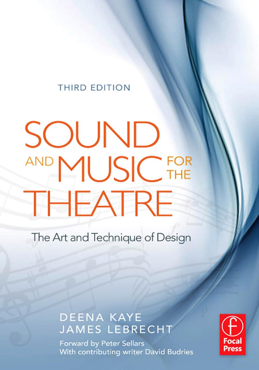 Sound and music for the theatre : the art and technique of design by Deena Kaye; James LeBrecht