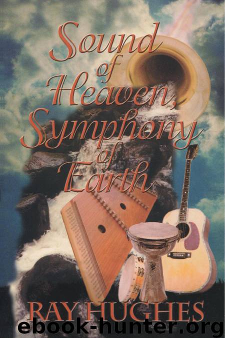 Sound of Heaven, Symphony of Earth by Ray Hughes