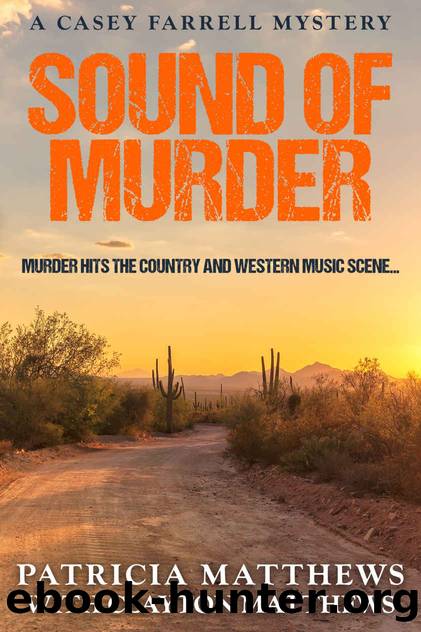 Sound of Murder: Murder hits the Country and Western music scene... (Casey Farrell Mysteries Book 4) by Patricia Matthews & Clayton Matthews