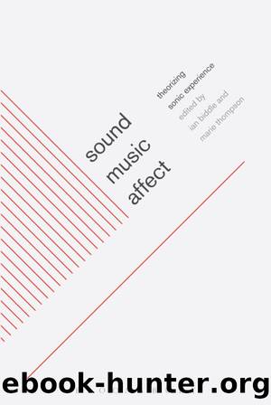 Sound, Music, Affect by Marie Thompson;Ian Biddle;