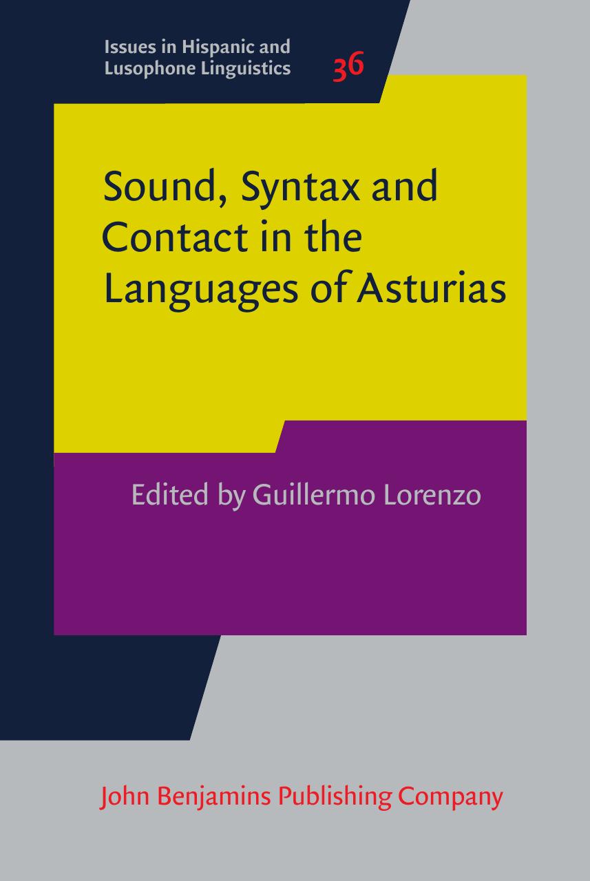 Sound, Syntax and Contact in the Languages of Asturias by Guillermo Lorenzo