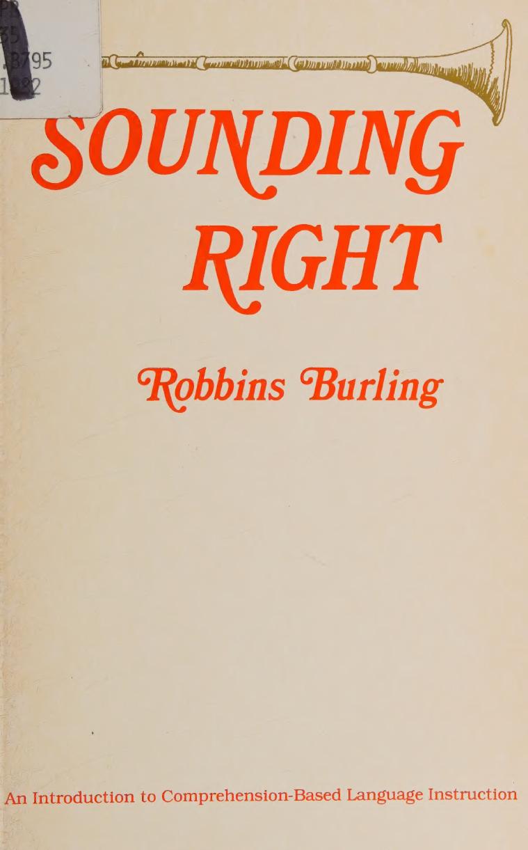 Sounding Right : An Introduction to Comprehension-Based Language Instruction by Robbins Burling