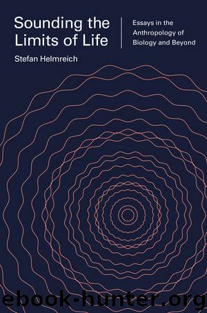 Sounding the Limits of Life by Helmreich Stefan